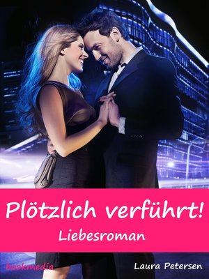 cover image of Plötzlich verführt! Liebesroman